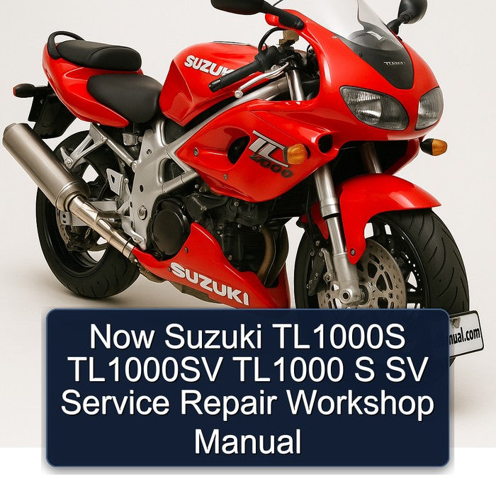 Suzuki TL1000 Now TL1000S TL1000SV S SV Service Repair Workshop Manual