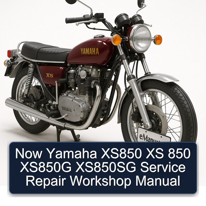 Yamaha XS Models Now XS850 850 XS850G XS850SG Service Repair Workshop Manual