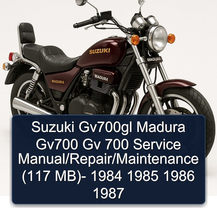 1984-1987 Suzuki Madura GV700GL GV700 Gv 700 / (117 Mb) Service Repair Workshop Manual