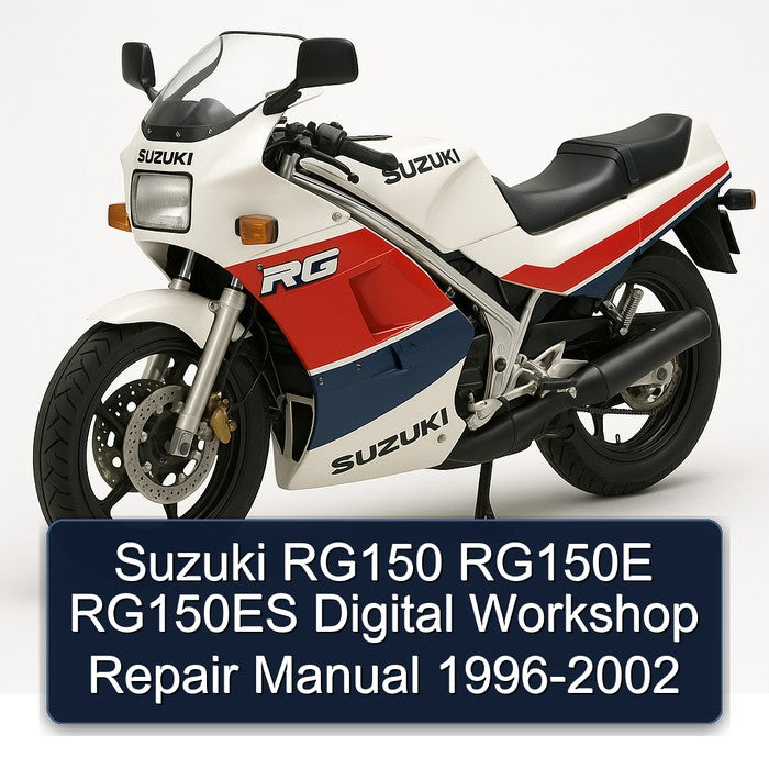 1996-2002 Suzuki RG Series RG150 RG150E RG150ES Digital Service Repair Workshop Manual