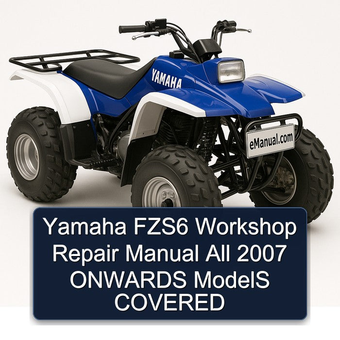 2007 Yamaha FZS Models FZS6 All Onwards Covered Service Repair Workshop Manual