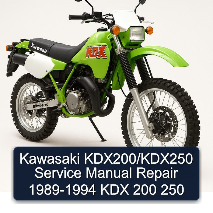 1989-1994 Kawasaki KDX Models Kdx200/kdx250 - 200 250 Service Repair Workshop Manual