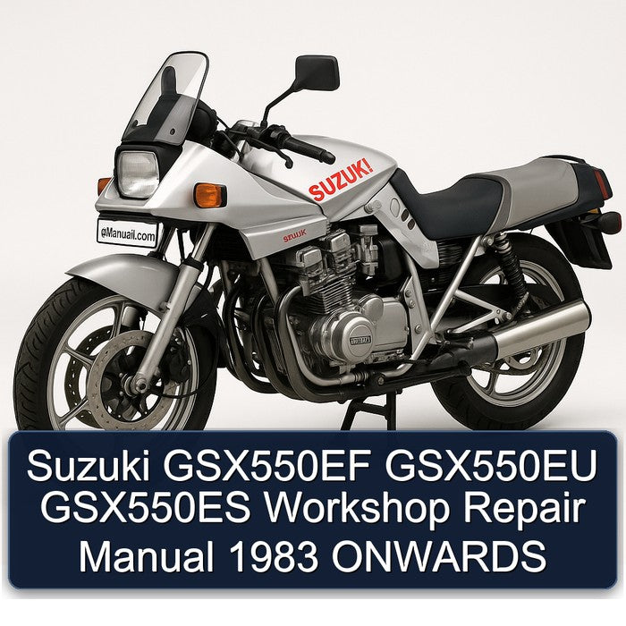 1983 Suzuki GSX Series GSX550EF GSX550EU GSX550ES Onwards Service Repair Workshop Manual