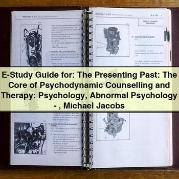 E-STUDY : Presenting Past: Core Psychodynamic Counselling Therapy Michael Jacobs Service Repair Workshop Manual