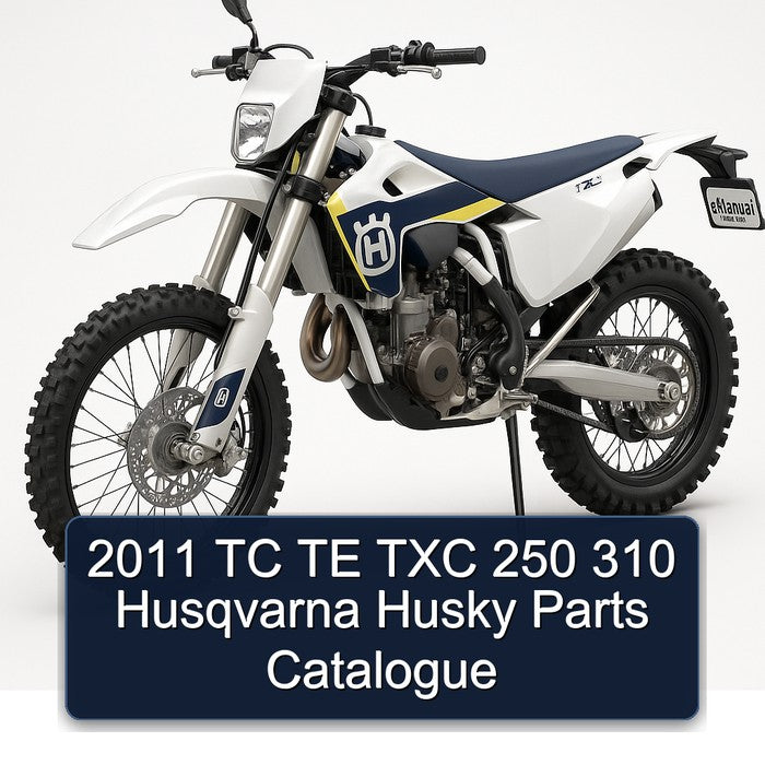2011 Husqvarna TXC Models TC TE 250 310 Husky Parts Catalog