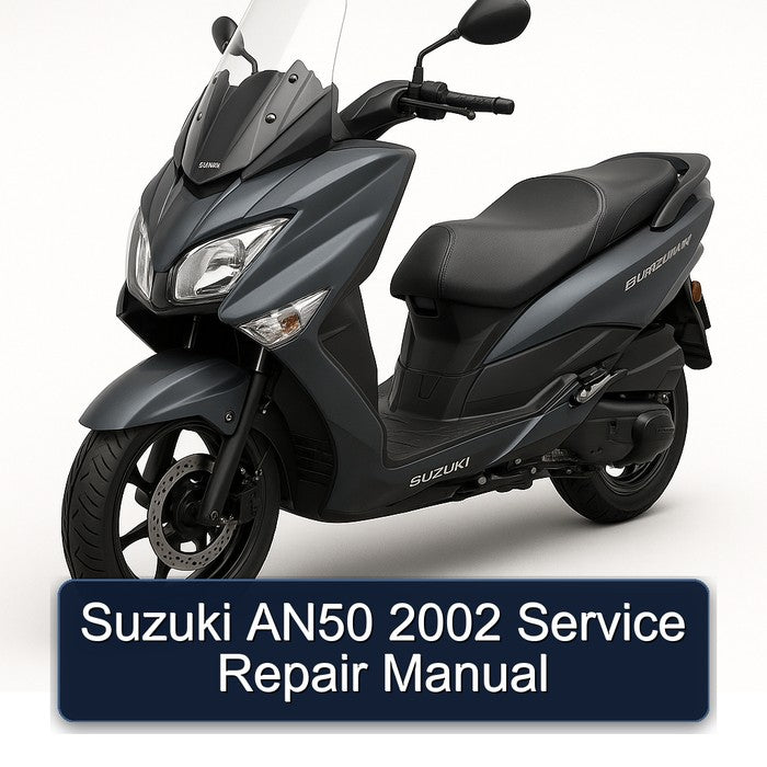 2002 Suzuki Burgman Series AN50 Service Repair Workshop Manual