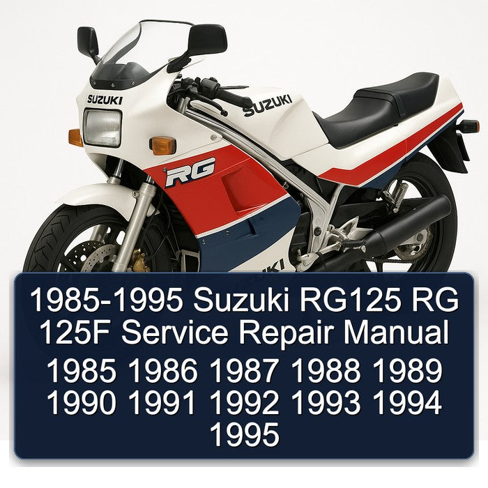 1985-1995 Suzuki RG Series RG125 125F Service Repair Workshop Manual