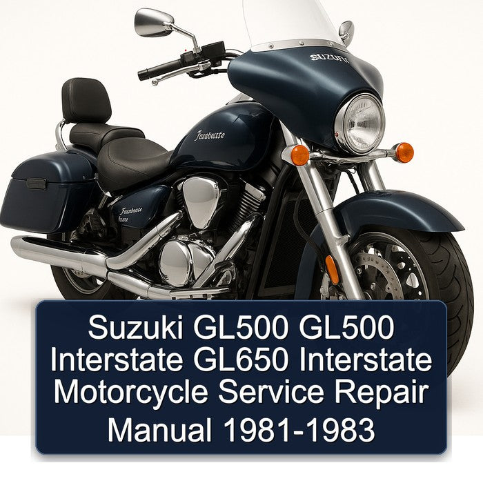 1981-1983 Suzuki Interstate GL500 GL650 Motorcycle Service Repair Workshop Manual