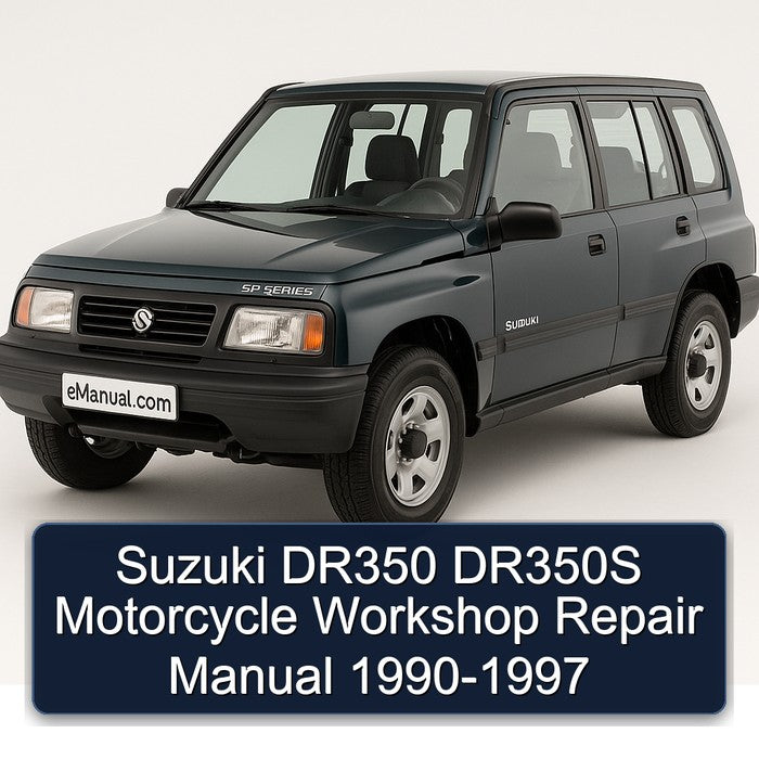 1990-1997 Suzuki DR Series DR350 DR350S Motorcycle Service Repair Workshop Manual