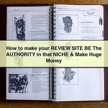 How to make your REVIEW SITE BE The AUTHORITY in that NICHE & Make Huge Money