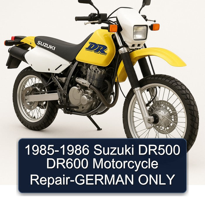 1985-1986 Suzuki DR Series DR500 DR600 Motorcycle german Only Service Repair Workshop Manual