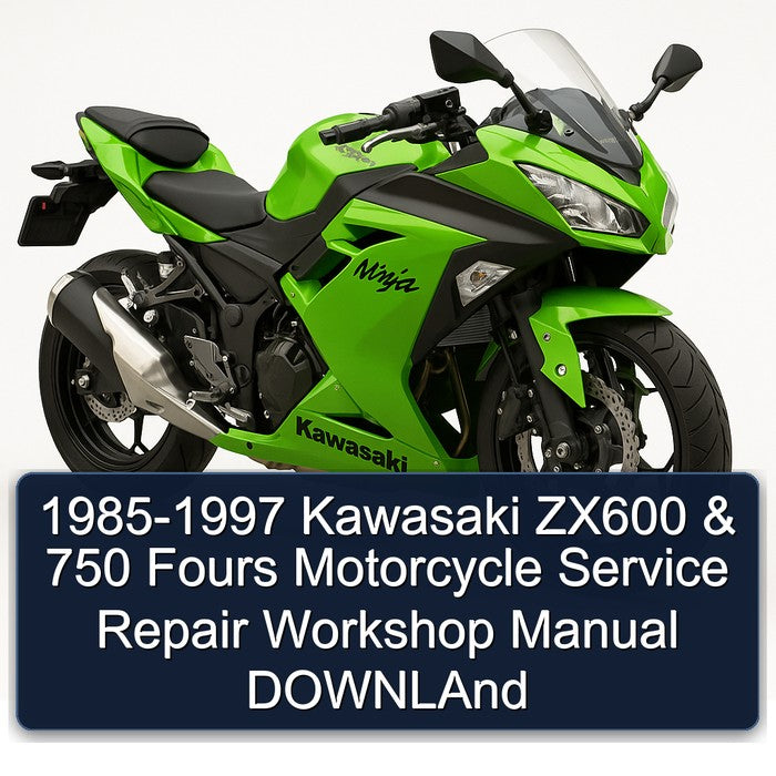 1985-1997 Kawasaki ZX Models ZX600 750 Fours Motorcycle Downland Service Repair Workshop Manual