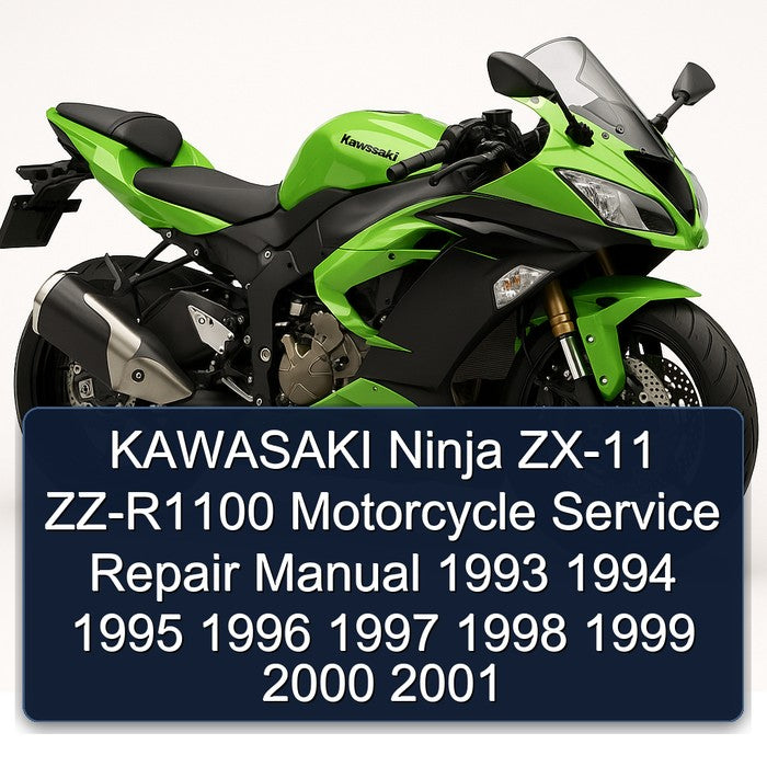 1993-2001 Kawasaki Ninja ZX-11 ZZ-R1100 Motorcycle Service Repair Workshop Manual