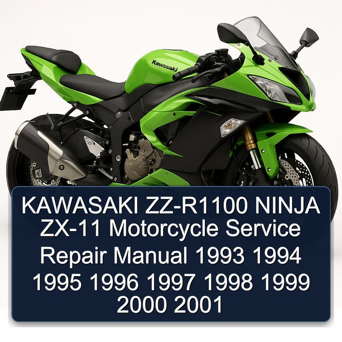 1993-2001 Kawasaki Ninja ZZ-R1100 ZX-11 Motorcycle Service Repair Workshop Manual