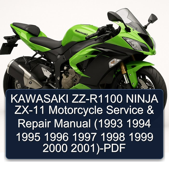 1993-2001 Kawasaki Ninja ZZ-R1100 ZX-11 Motorcycle Service Repair Workshop Manual