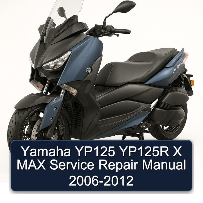 2006-2012 Yamaha X Max YP125 YP125R Service Repair Workshop Manual