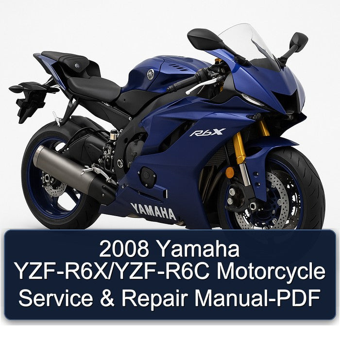 2008 Yamaha R6X Yzf - yzf-r6c Motorcycle Service Repair Workshop Manual