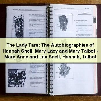 The Lady Tars: The Autobiographies of Hannah Snell Mary Lacy and Mary Talbot-Mary Anne and Lac Snell Hannah Talbot