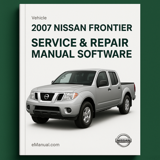 2007 Nissan Frontier Service & Repair Manual Software