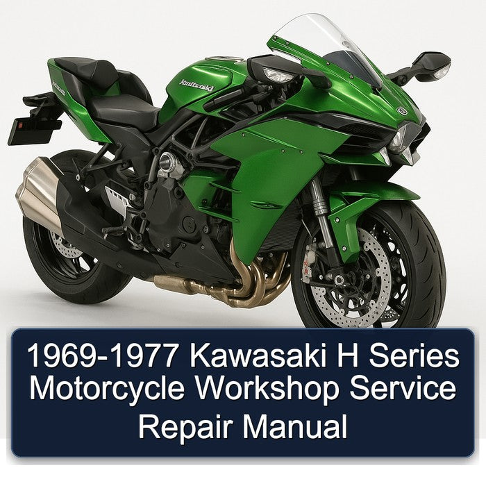 1969-1977 Kawasaki H Series Motorcycle Service Repair Workshop Manual