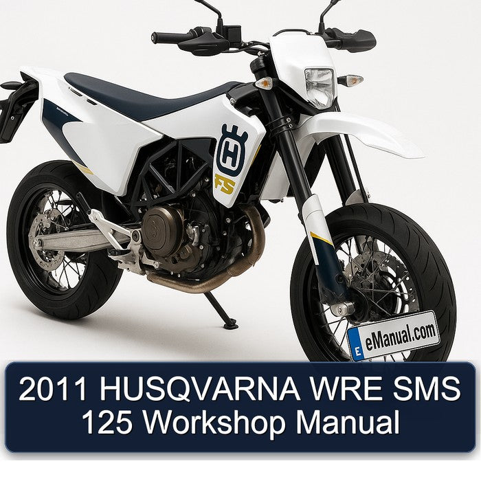 2011 Husqvarna SMS Models WRE 125 Service Repair Workshop Manual