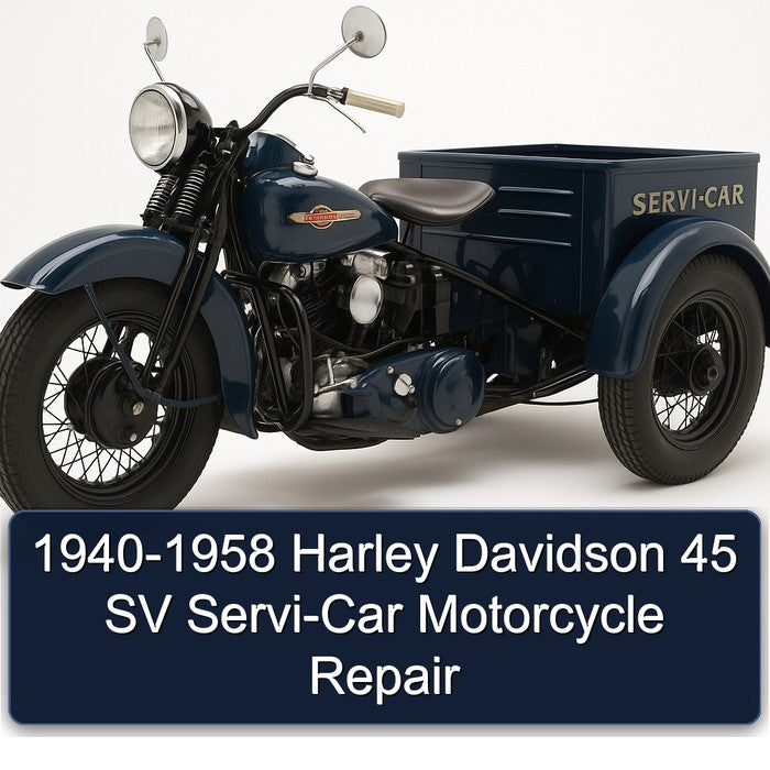 1958 Harley Davidson 1940 45 SV SERVI-CAR Motorcycle Service Repair Workshop Manual