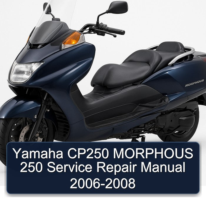 2006-2008 Yamaha Morphous CP250 250 Service Repair Workshop Manual