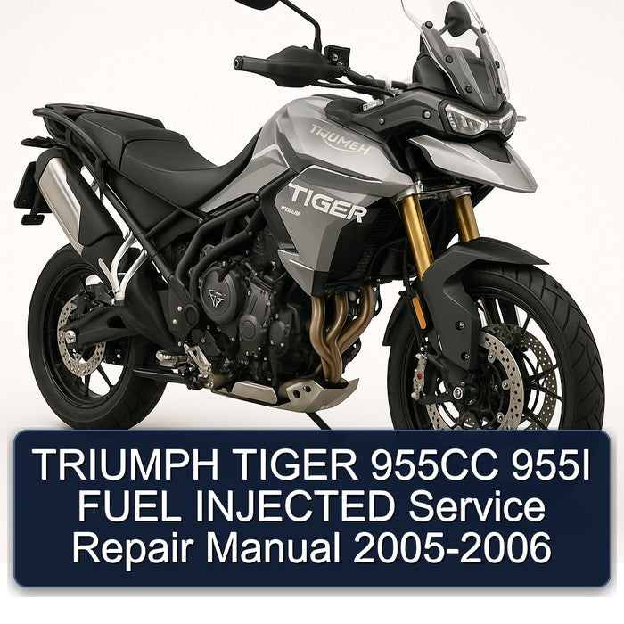 2005-2006 Triumph Tiger Models 955CC 955I Fuel Injected Service Repair Workshop Manual