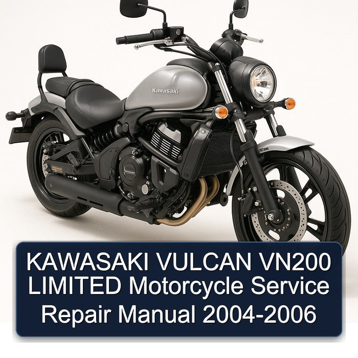 2004-2006 Kawasaki Vulcan VN200 Limited Motorcycle Service Repair Workshop Manual