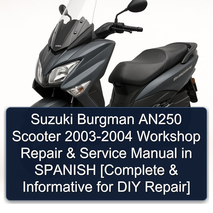 2003-2004 Baotian Suzuki Burgman AN250 Scooter - Spanish [Informative DIY] Service Repair Workshop Manual