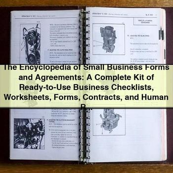 Encyclopedia of Small Business Forms and Agreements: A Complete Kit of Ready-to-Use Business Checklists Worksheets Forms Contracts and Human