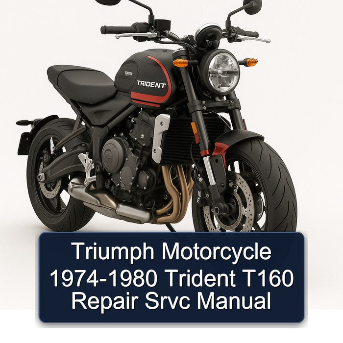1974-1980 Triumph Trident Motorcycle - T160 Srvc Service Repair Workshop Manual