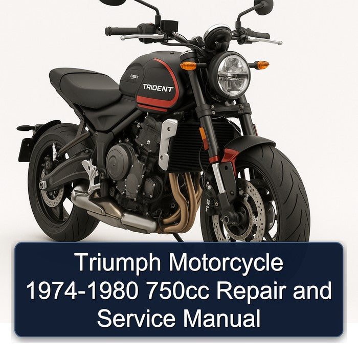 1974-1980 Triumph Motorcycle - 750CC Service Repair Workshop Manual