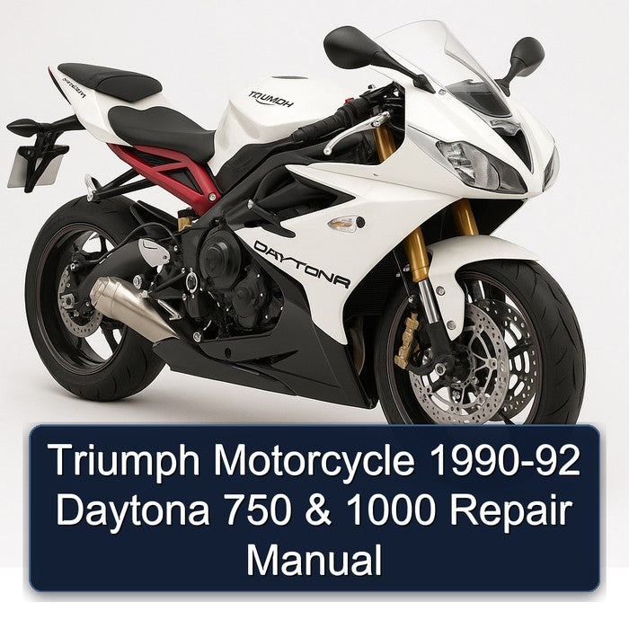 1990-1992 Triumph Daytona Motorcycle 750 1000 Service Repair Workshop Manual