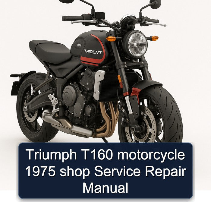 1975 Triumph T160 Motorcycle Shop Service Repair Workshop Manual