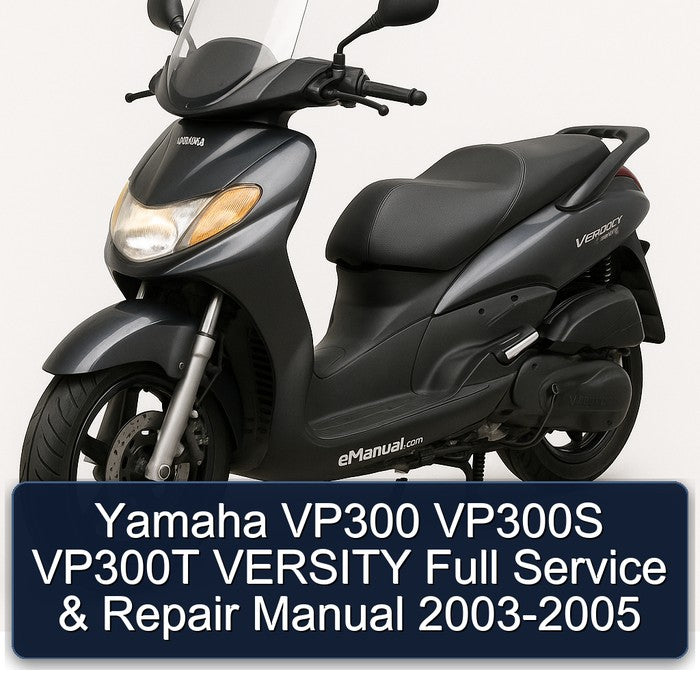 2003-2005 Yamaha Versity VP300 VP300S VP300T Service Repair Workshop Manual