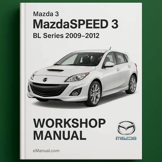 Mazda 3 MazdaSPEED 3 BL Series 2009-2012 Workshop Manual
