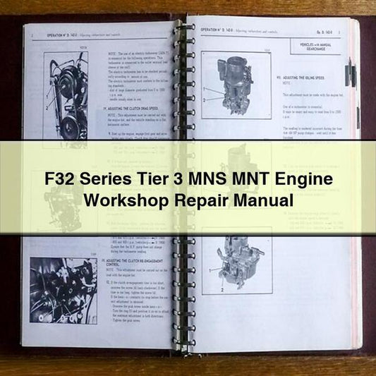 F32 Series Tier 3 MNS MNT Engine Workshop Repair Manual
