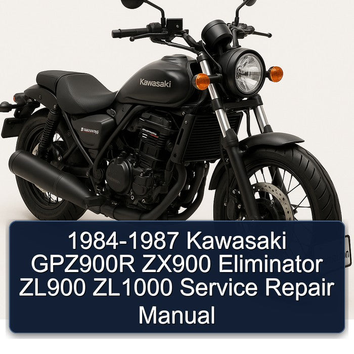 1984-1987 Kawasaki Eliminator GPZ900R ZX900 ZL900 ZL1000 Service Repair Workshop Manual
