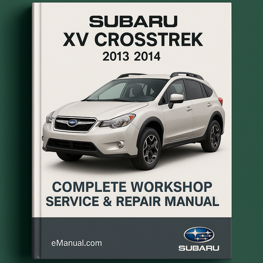 Subaru XV Crosstrek Complete Workshop Service Repair Manual 2013 2014