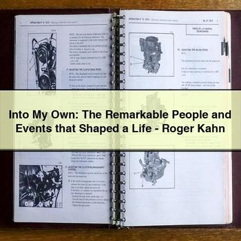Into My Own: The Remarkable People and Events that Shaped a Life-Roger Kahn
