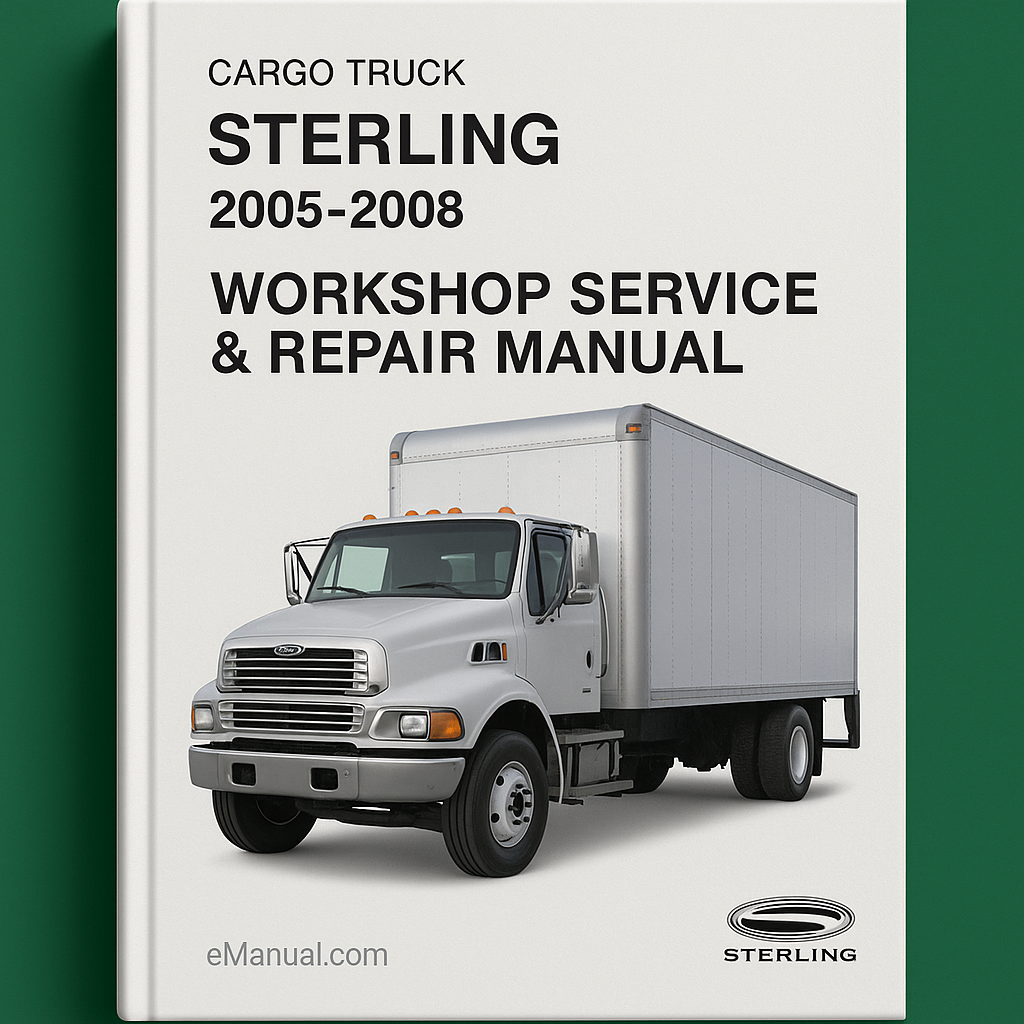 Sterling Cargo Truck Workshop Service Repair Manual (2005-2008)