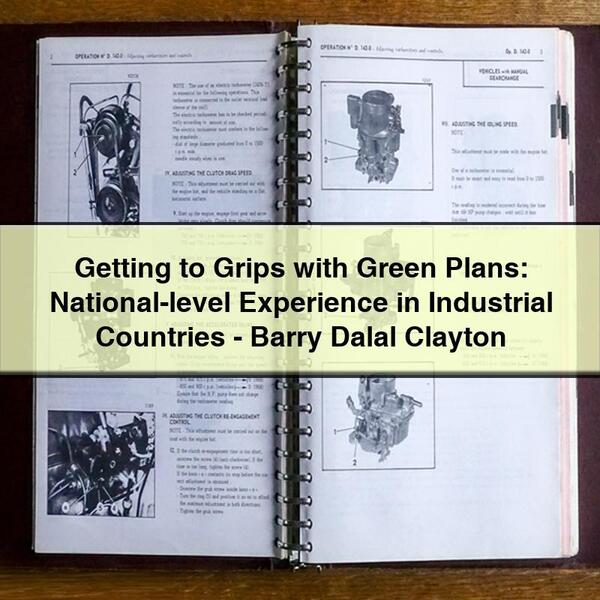 Getting to Grips with Green Plans: National-level Experience in Industrial Countries-Barry Dalal Clayton