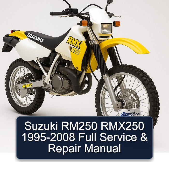 1995-2008 Suzuki RMX250 RM250 Service Repair Workshop Manual