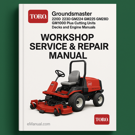 Toro Groundsmaster Werkstatt-Service-Reparaturhandbuch 220D 223D GM224 GM225 GM228D GM1000 Plus Schneideinheiten Decks und Motorhandbücher PDF-Download