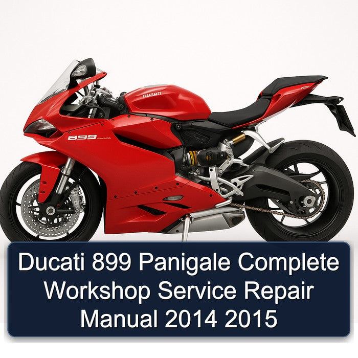 2014-2015 Ducati 899 Panigale Service Repair Workshop Manual
