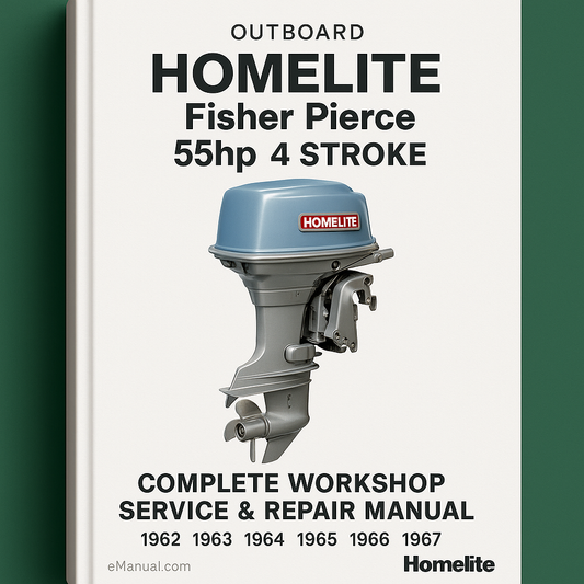 Homelite Fisher Pierce 55hp 4 Stroke Outboard Complete Workshop Service Repair Manual 1962 1963 1964 1965 1966 1967