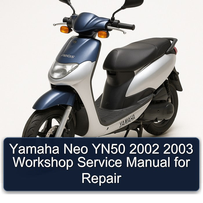 2002-2003 Yamaha YN50 Neo Service Repair Workshop Manual