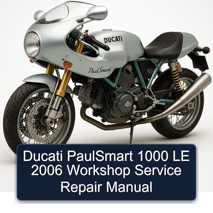2006 Ducati Paulsmart 1000 LE Service Repair Workshop Manual