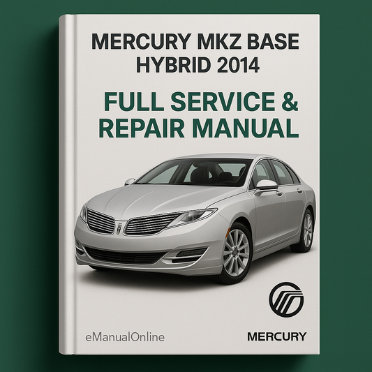 Mercury MKZ Base Hybrid 2014 Full Service & Repair Manual